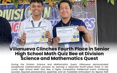 During the Division Science and Mathematics Quest, Villanueva demonstrated exceptional mathematical prowess by earning a deserved fourth-place finish in the Senior High School Math Quiz Bee